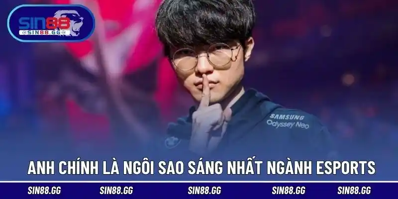 Anh chính là ngôi sao sáng nhất của ngành Esports 