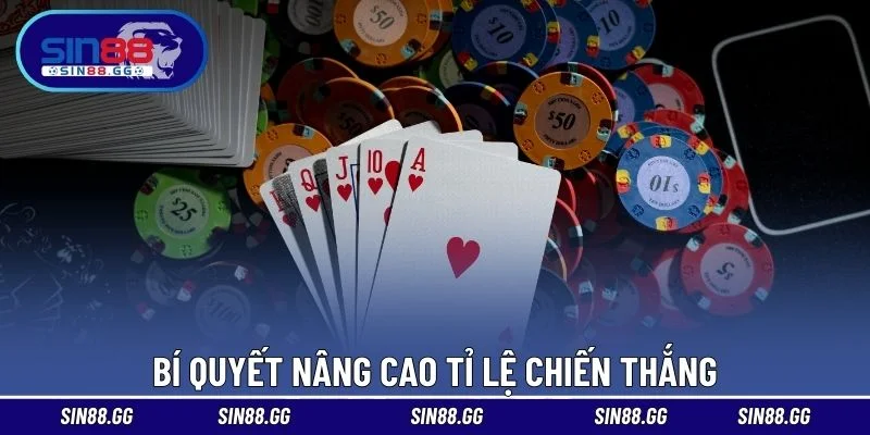Bí quyết nâng cao tỉ lệ chiến thắng