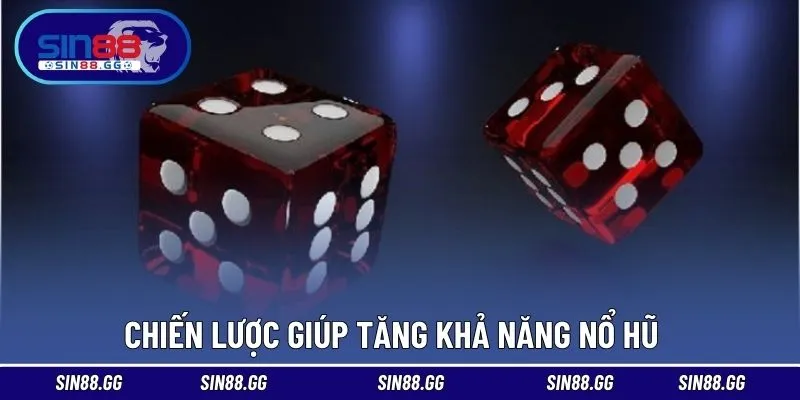 Bí quyết nhỏ để tăng tỉ lệ thắng lớn trong tài xỉu săn hũ