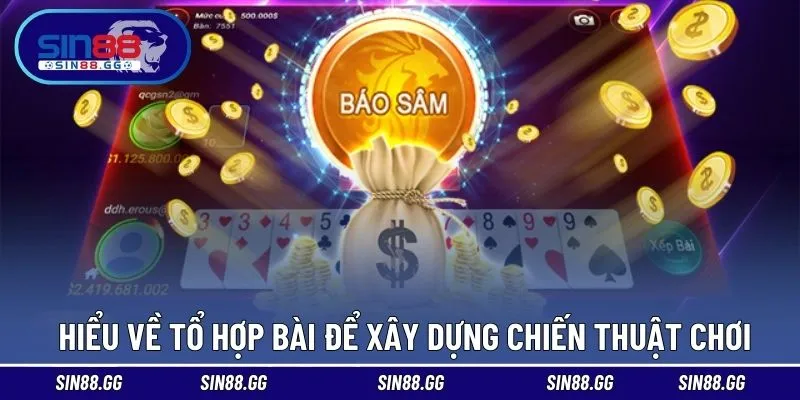 Hiểu về tổ hợp bài để xây dựng chiến thuật chơi