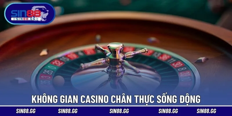 Không gian casino chân thực sống động