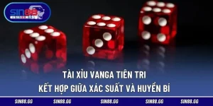 Tài Xỉu Vanga Tiên Tri – Kết Hợp Giữa Xác Suất Và Huyền Bí