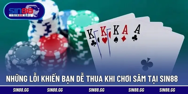 Tránh các lỗi cơ bản để cải thiện kết quả mỗi ván