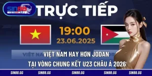 Việt Nam Hay Hơn Jodan Tại Vòng Chung Kết U23 Châu Á 2026