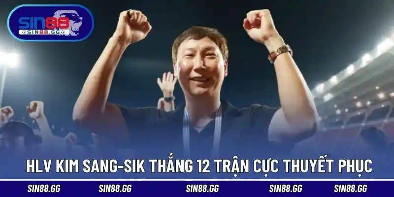 HLV Kim Sang-sik thắng 12 trận cực thuyết phục 