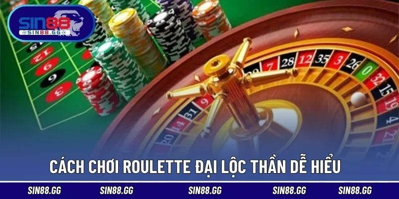 Hướng dẫn giúp tiếp cận roulette đại lộc thần dễ hơn